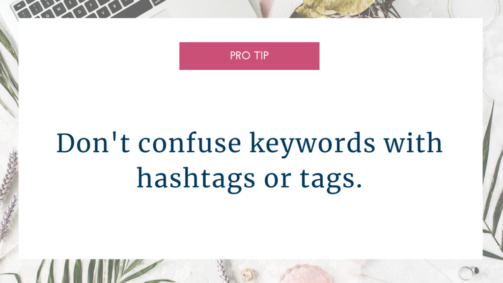 pro tip graphic, don't confuse keywords with hashtags